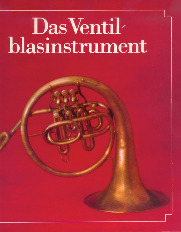 Das Ventilblasinstrument