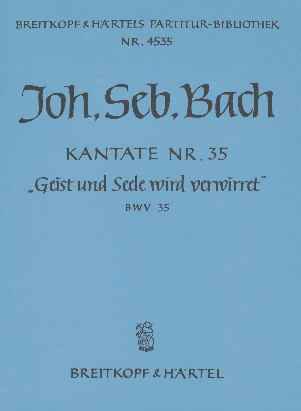 Bach: Geist and Seele wird verwirret, BWV 35