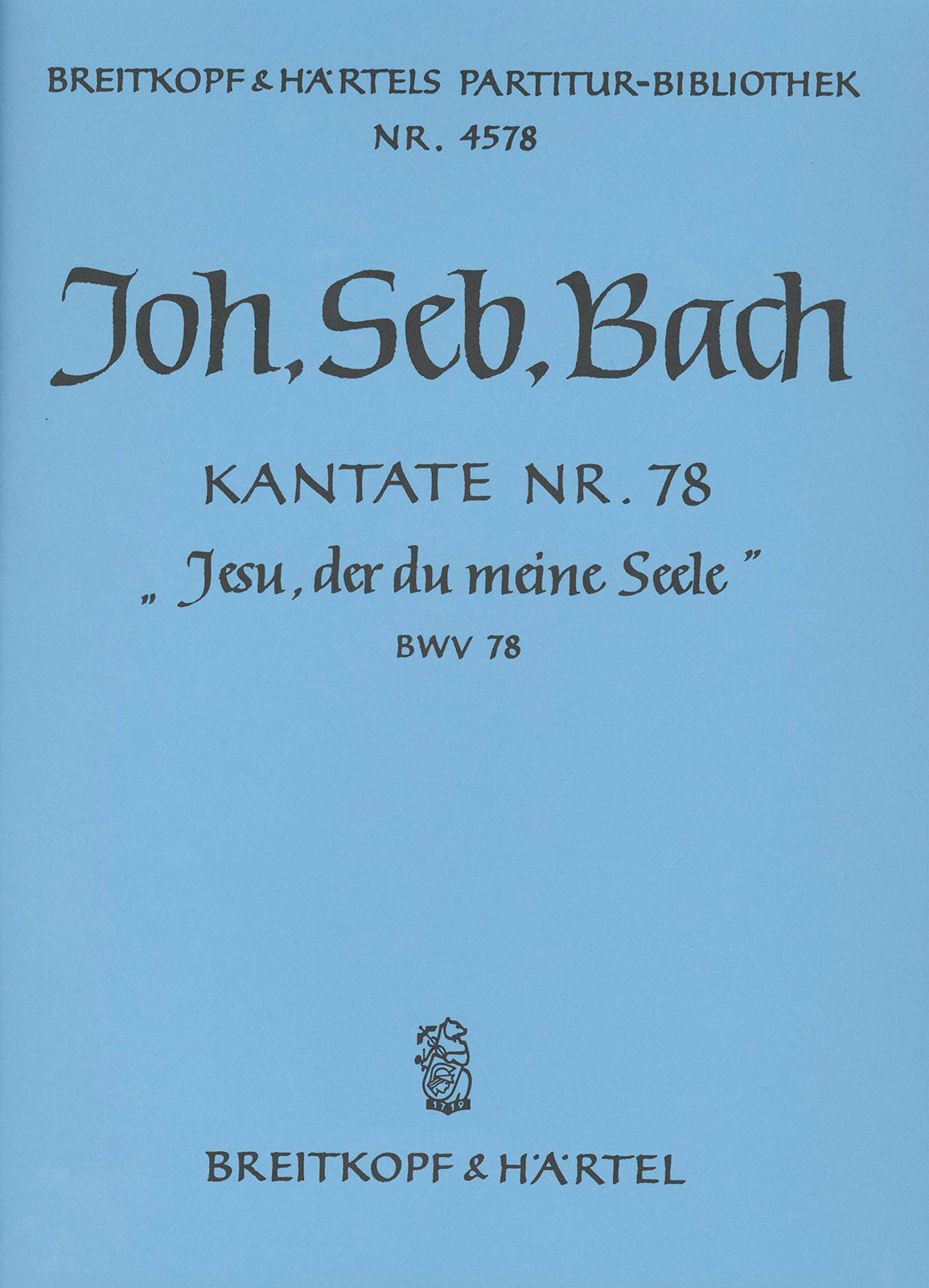 Bach: Jesu, der du meine Seele, BWV 78