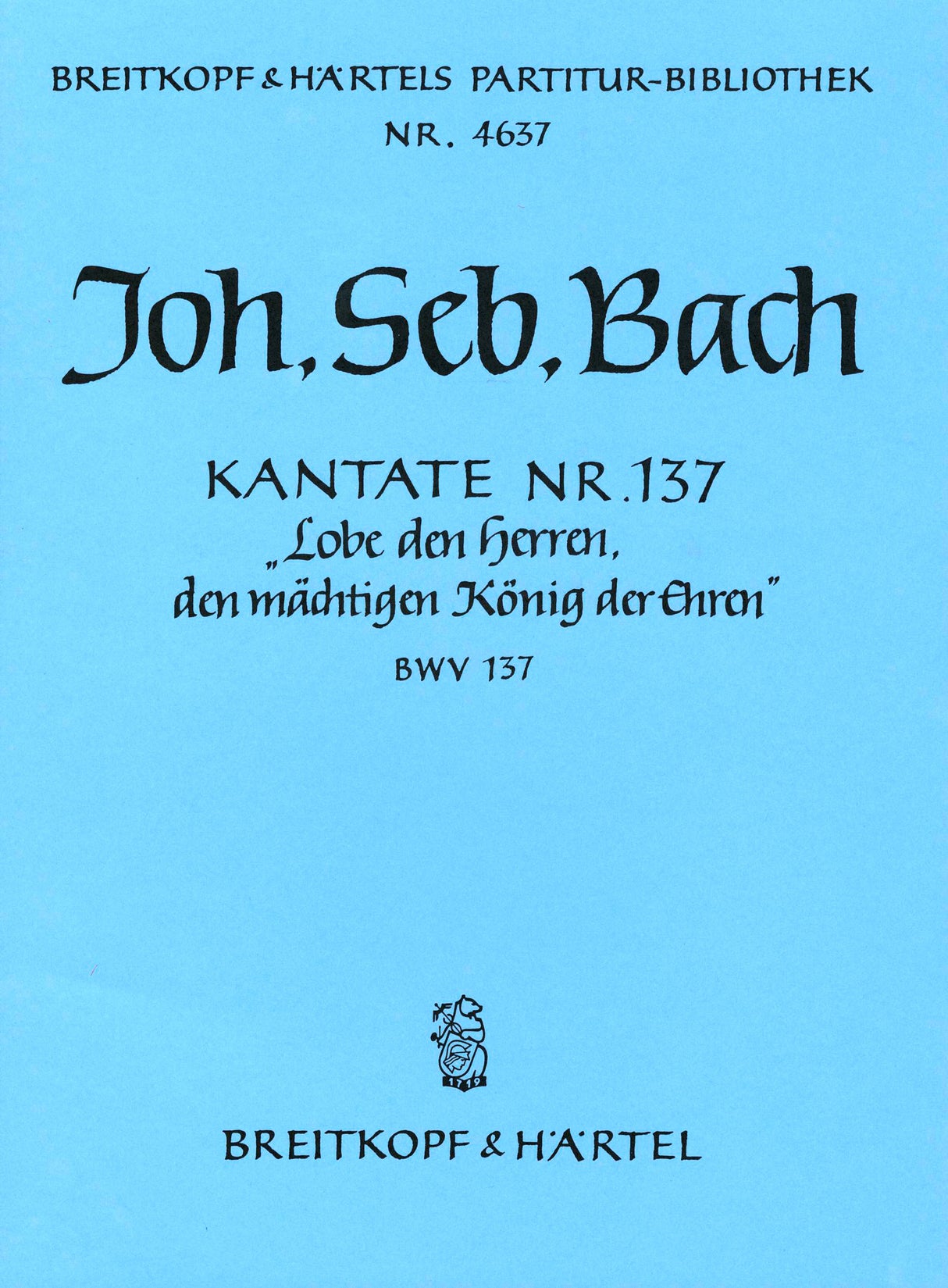 Bach: Lobe den Herren, den mächtigen König der Ehren, BWV 137