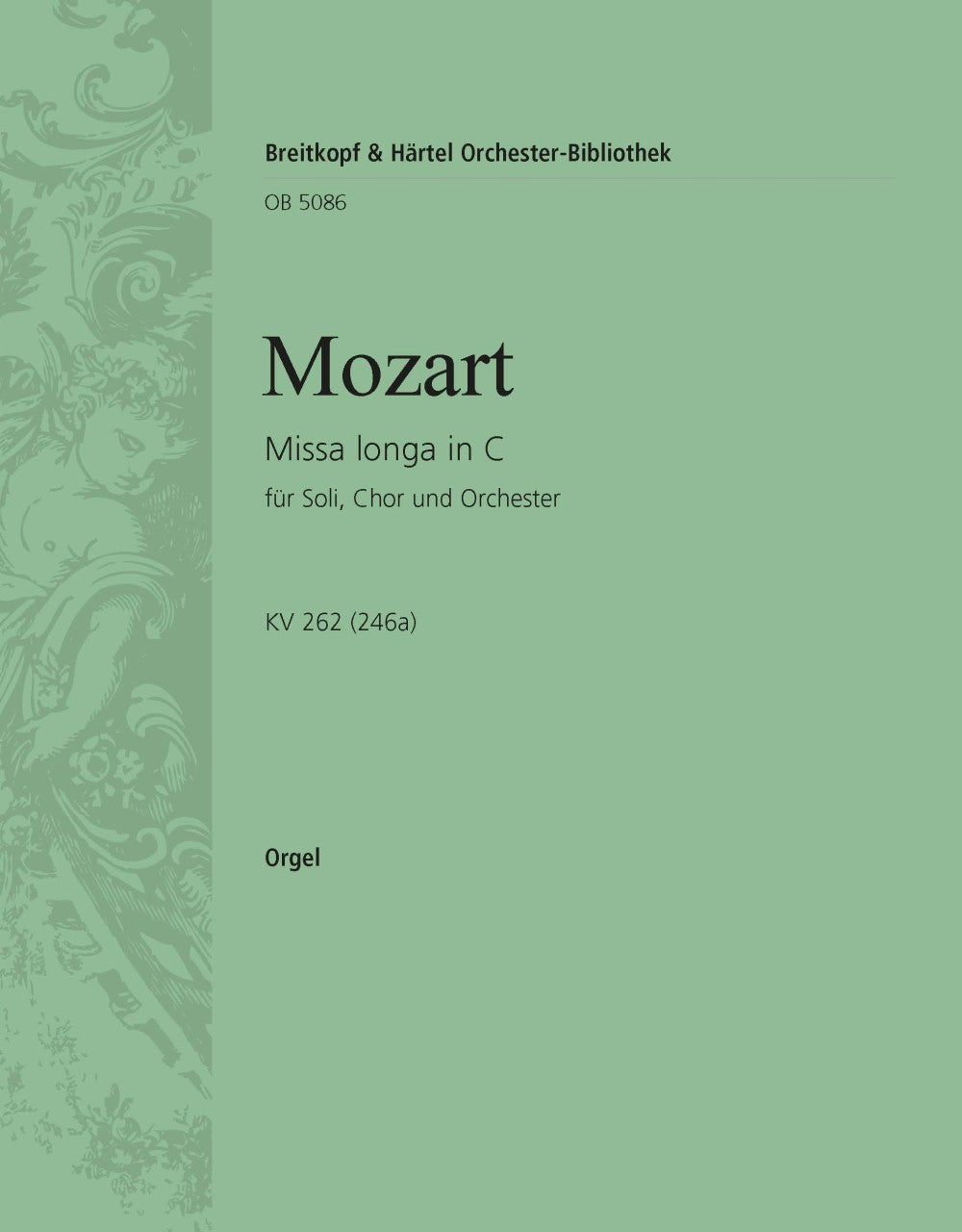 Mozart: Missa longa in C Major, K. 262 (246a)