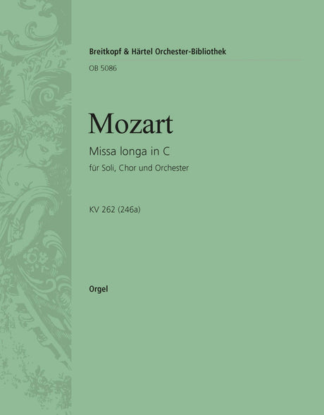 Mozart: Missa longa in C Major, K. 262 (246a)