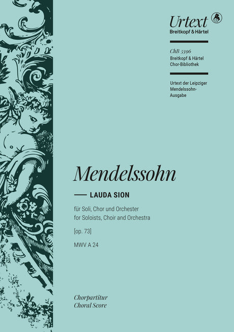 Mendelssohn: Lauda Sion, Op. 73, MWV A 24