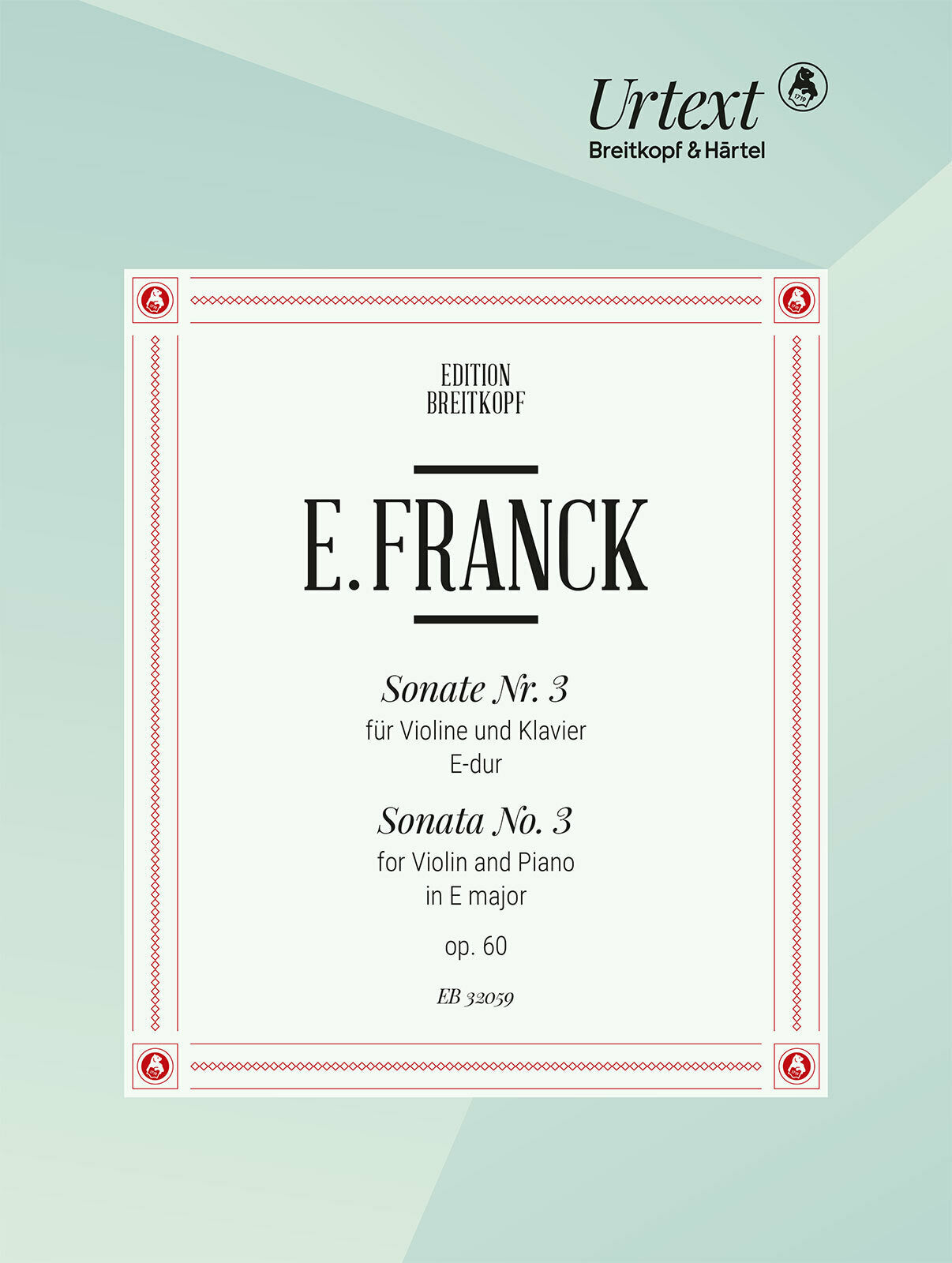 E. Franck: Violin Sonata No. 3 in E Major, Op. 60