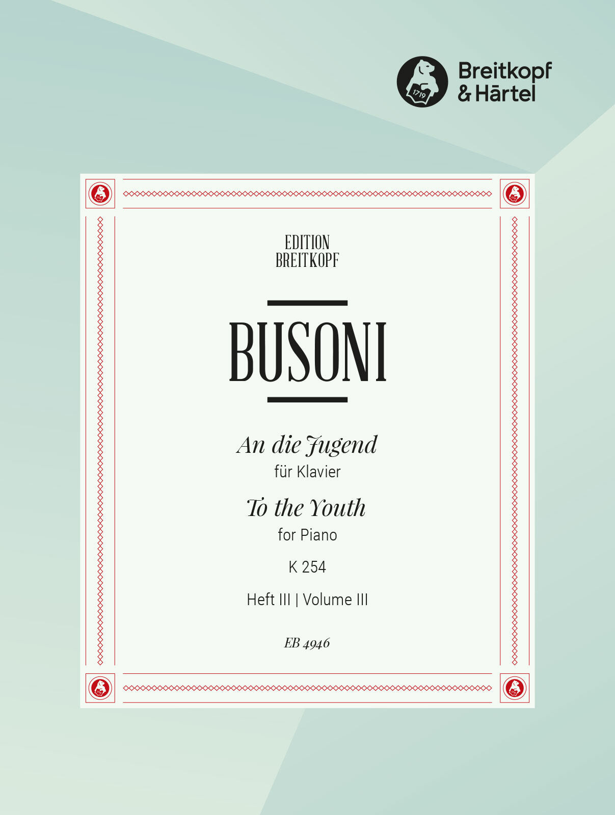 Busoni: An die Jugend, BV 254 - Book 3 (Giga, Bolero e Variazione, Studie nach Mozart)