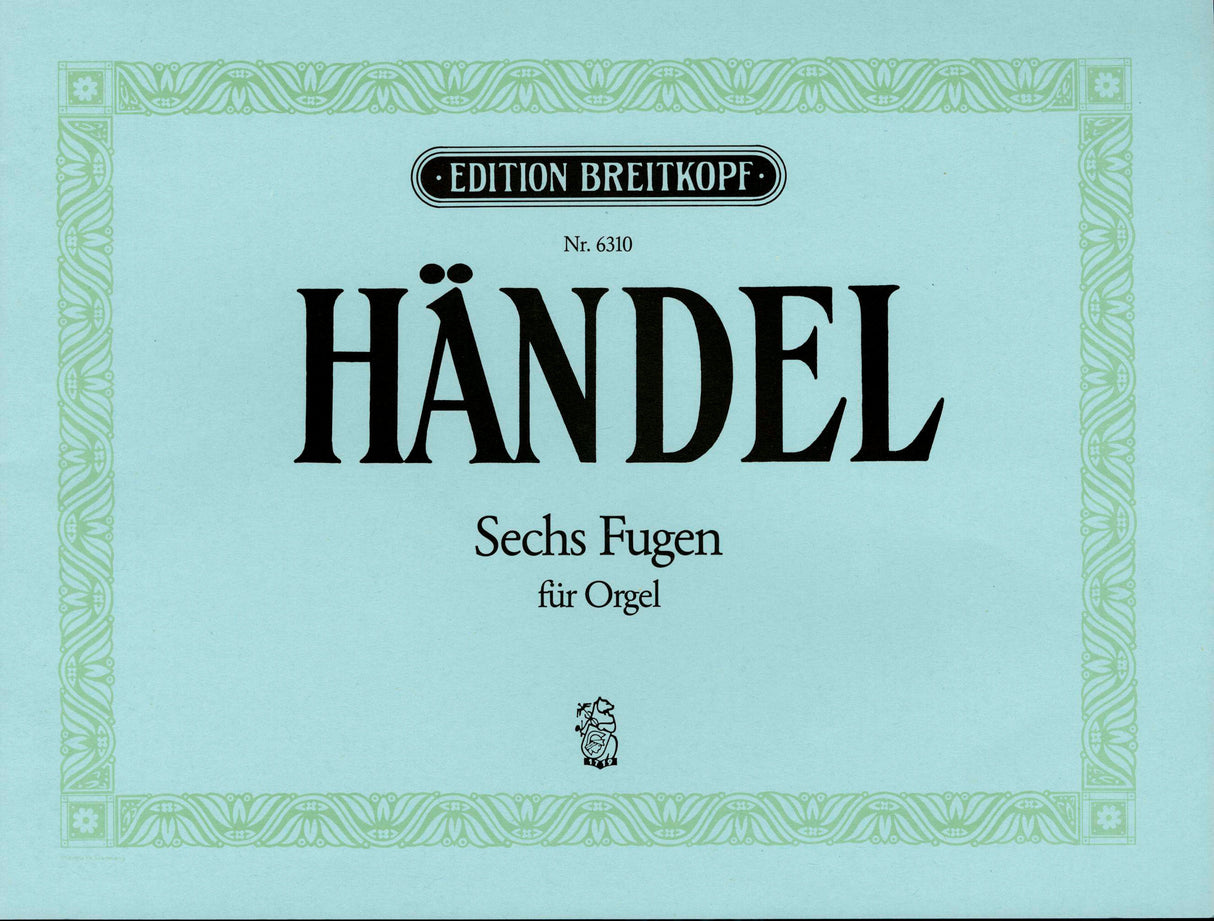 Handel: 6 Fugues, HWV 605-610