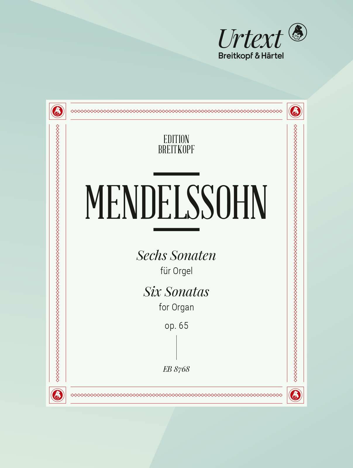 Mendelssohn: Organ Sonatas, Op. 65