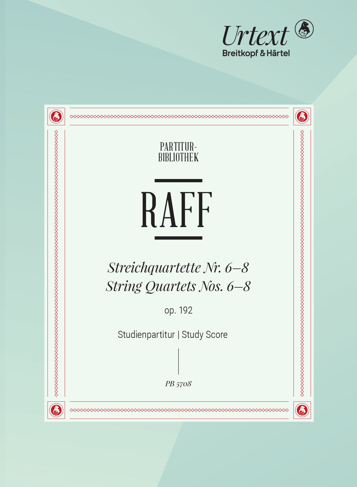 Raff: String Quartets Nos. 6–8, Op. 192