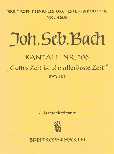 Bach: Gottes Zeit ist die allerbeste Zeit, BWV 106