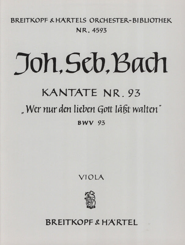 Bach: Wer nur den lieben Gott läßt walten, BWV 93