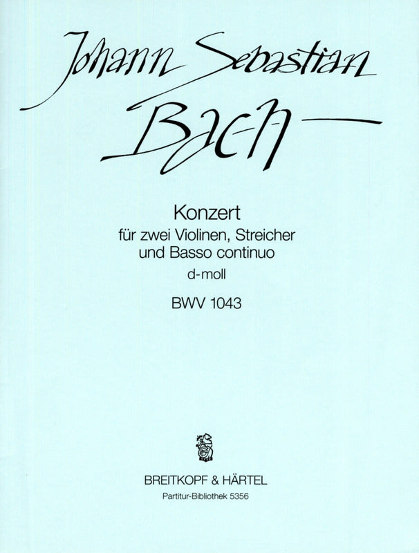 Bach: Concerto for 2 Violins in D Minor, BWV 1043