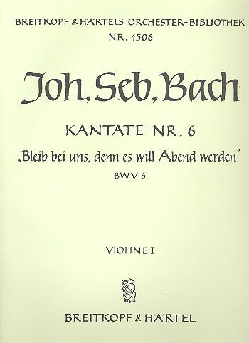 Bach: Bleib bei uns, denn es will Abend werden, BWV 6