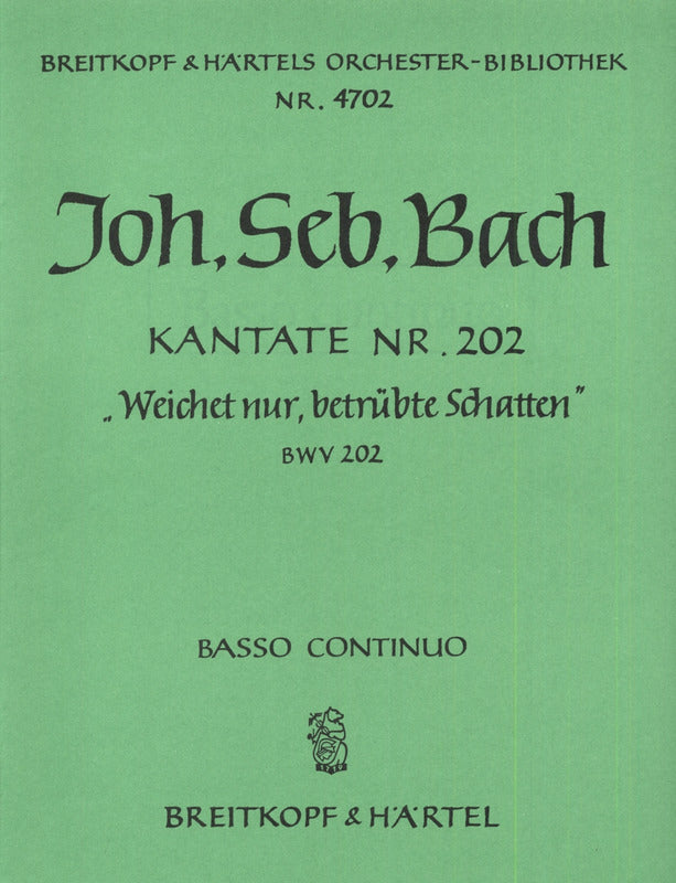 Bach: Weichet nur, betruebte Schatten, BWV 202