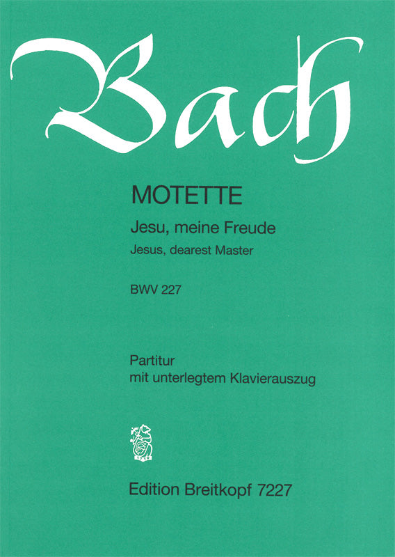 Bach: Jesu, meine Freude, BWV 227