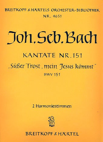 Bach: Süßer Trost, mein Jesus kömmt, BWV 151