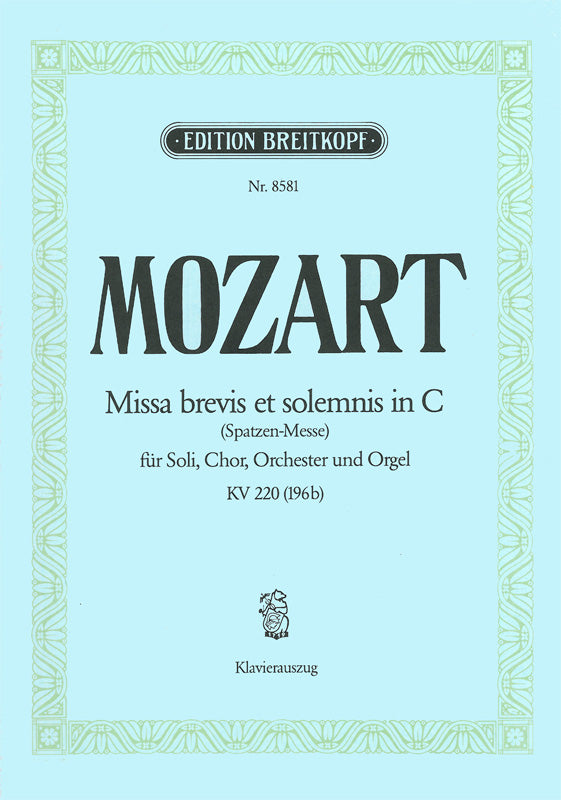 Mozart: Missa in C Major, K. 220 (196b)