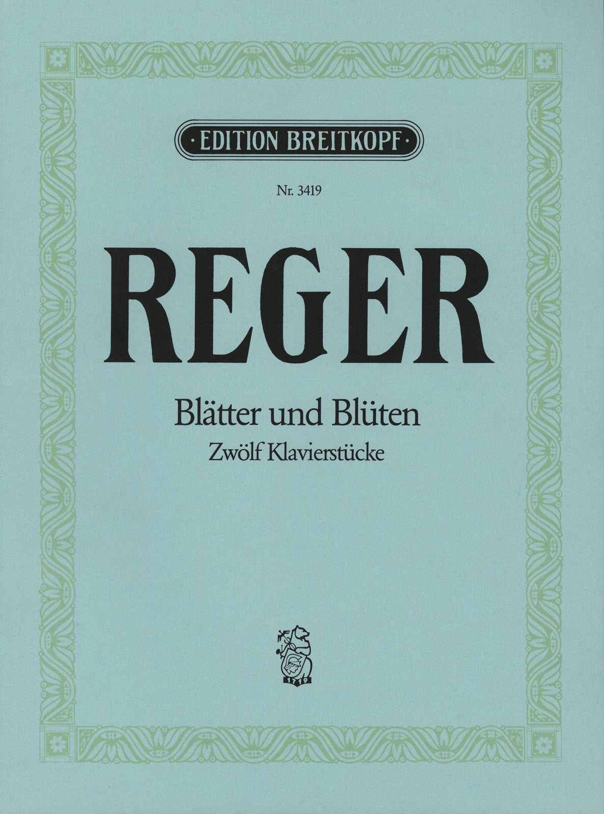 Reger: Blätter and Blüten