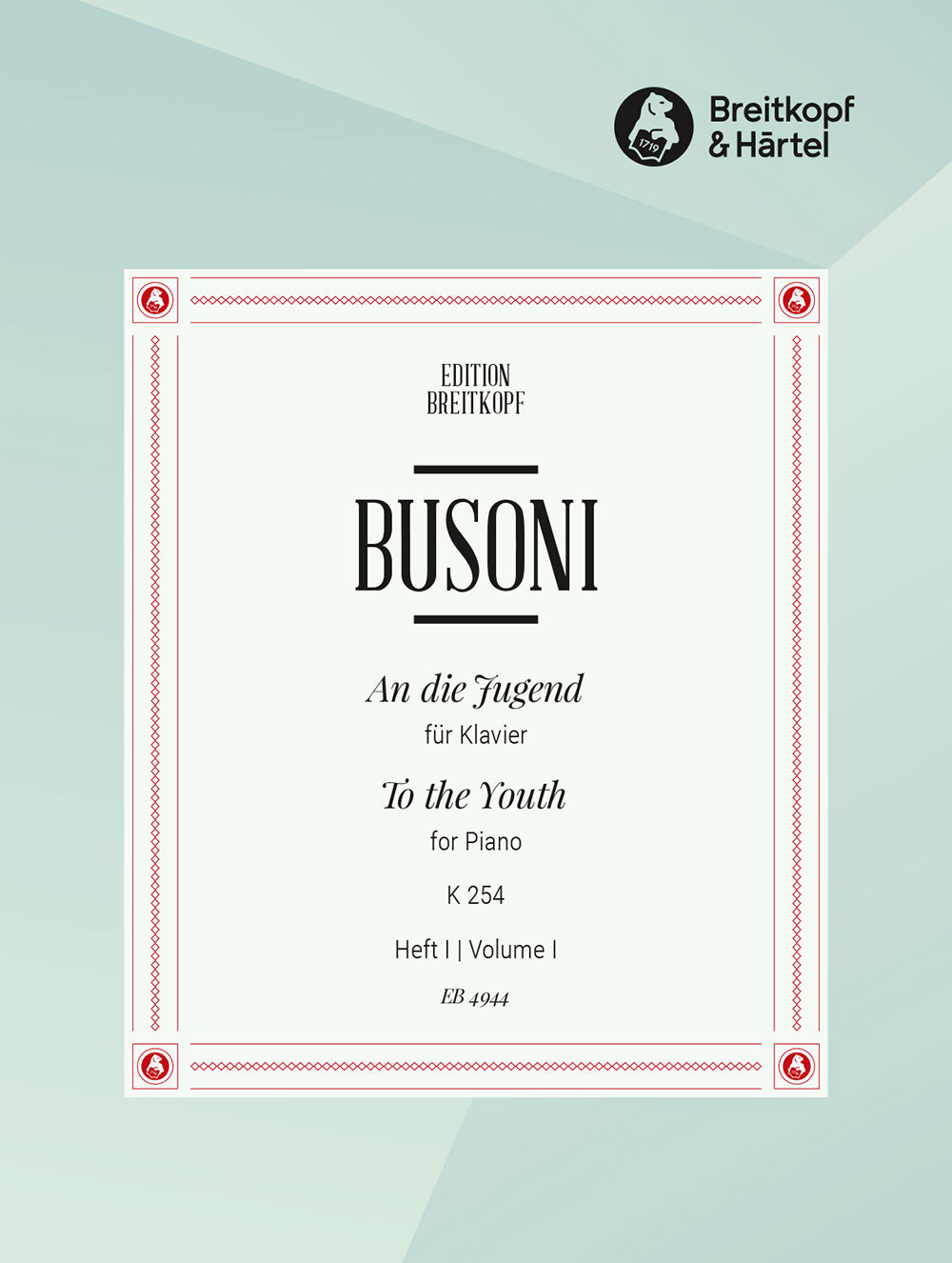 Busoni: An die Jugend, BV 254 - Book 1 (Preludietto, Fughetta ed Esercizio)