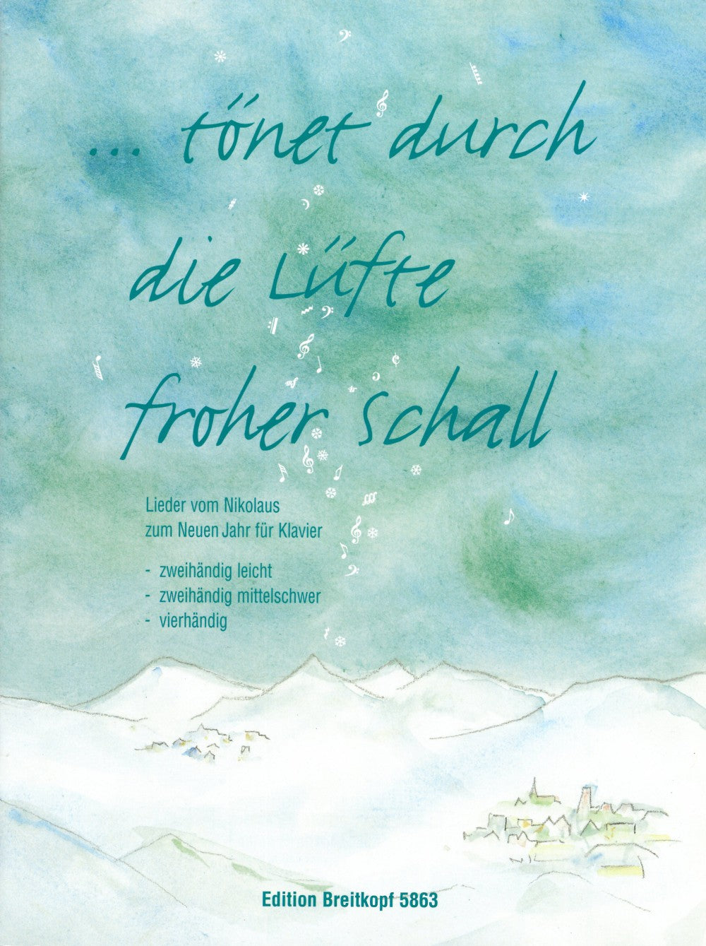 Tönet durch die Lüfte froher Schall - 27 Well-Known Christmas Carols