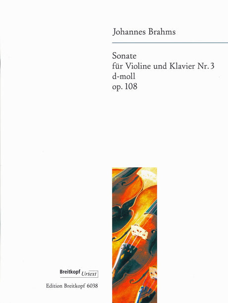 Brahms: Violin Sonata in D Minor, Op. 108