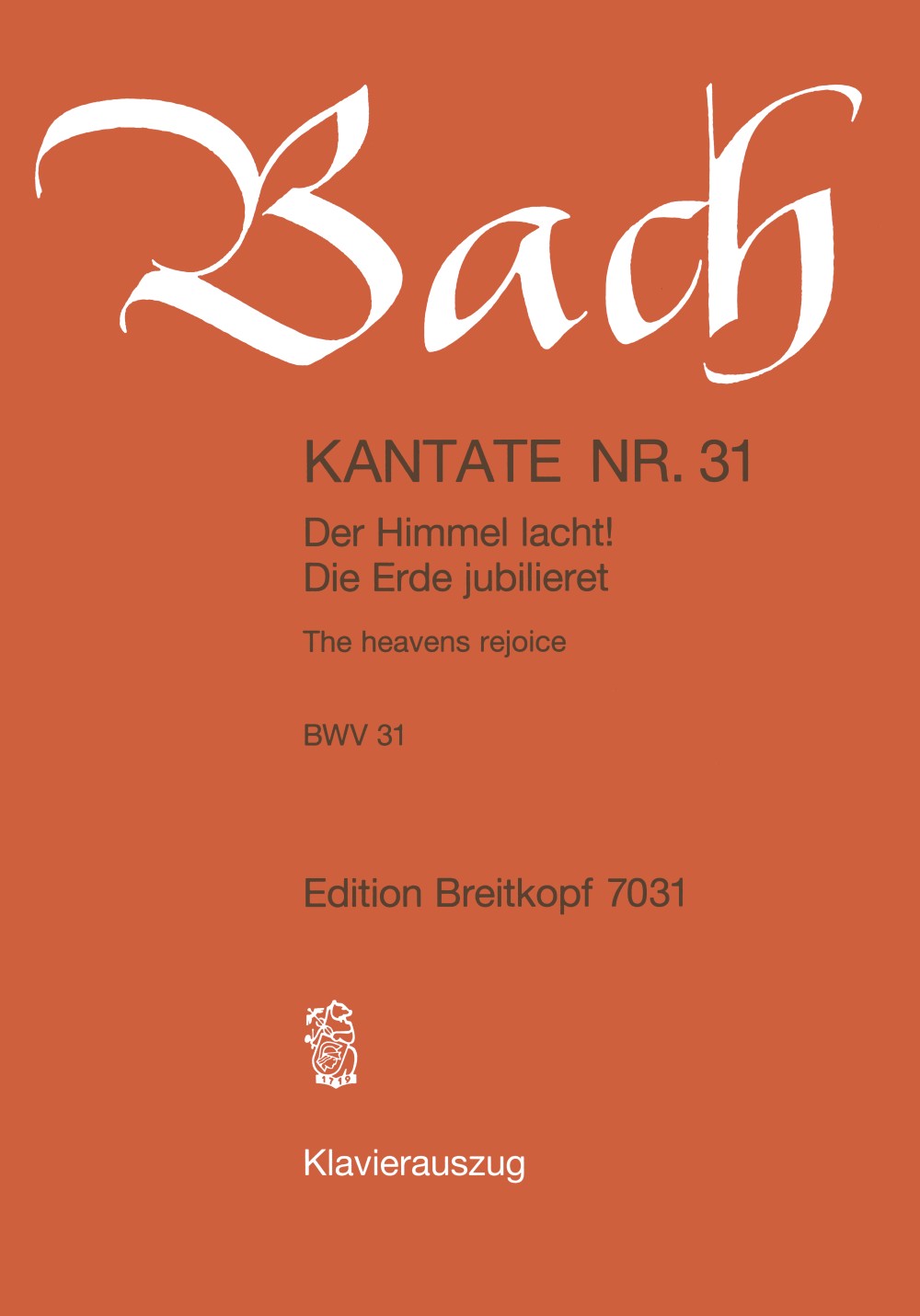 Bach: Der Himmel lacht! Die Erde jubilieret, BWV 31