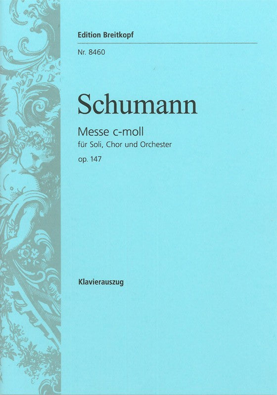 Schumann: Mass in C Minor, Op. 147