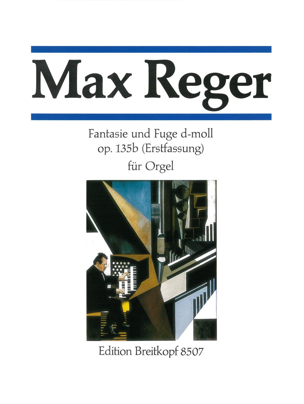 Reger: Fantasia and Fugue in D Minor, Op. 135b