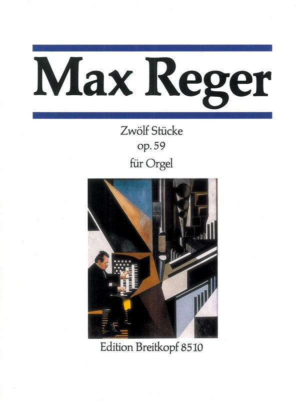 Reger: 12 Pieces, Op. 59