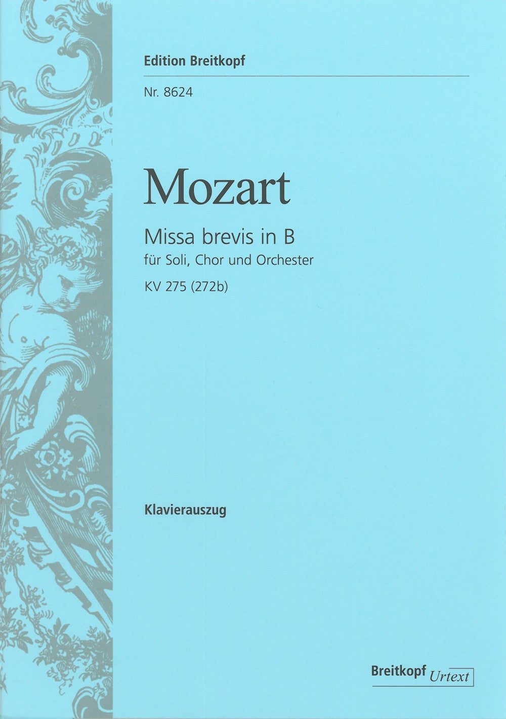 Mozart: Missa brevis in B-flat Major, K. 275 (272b)