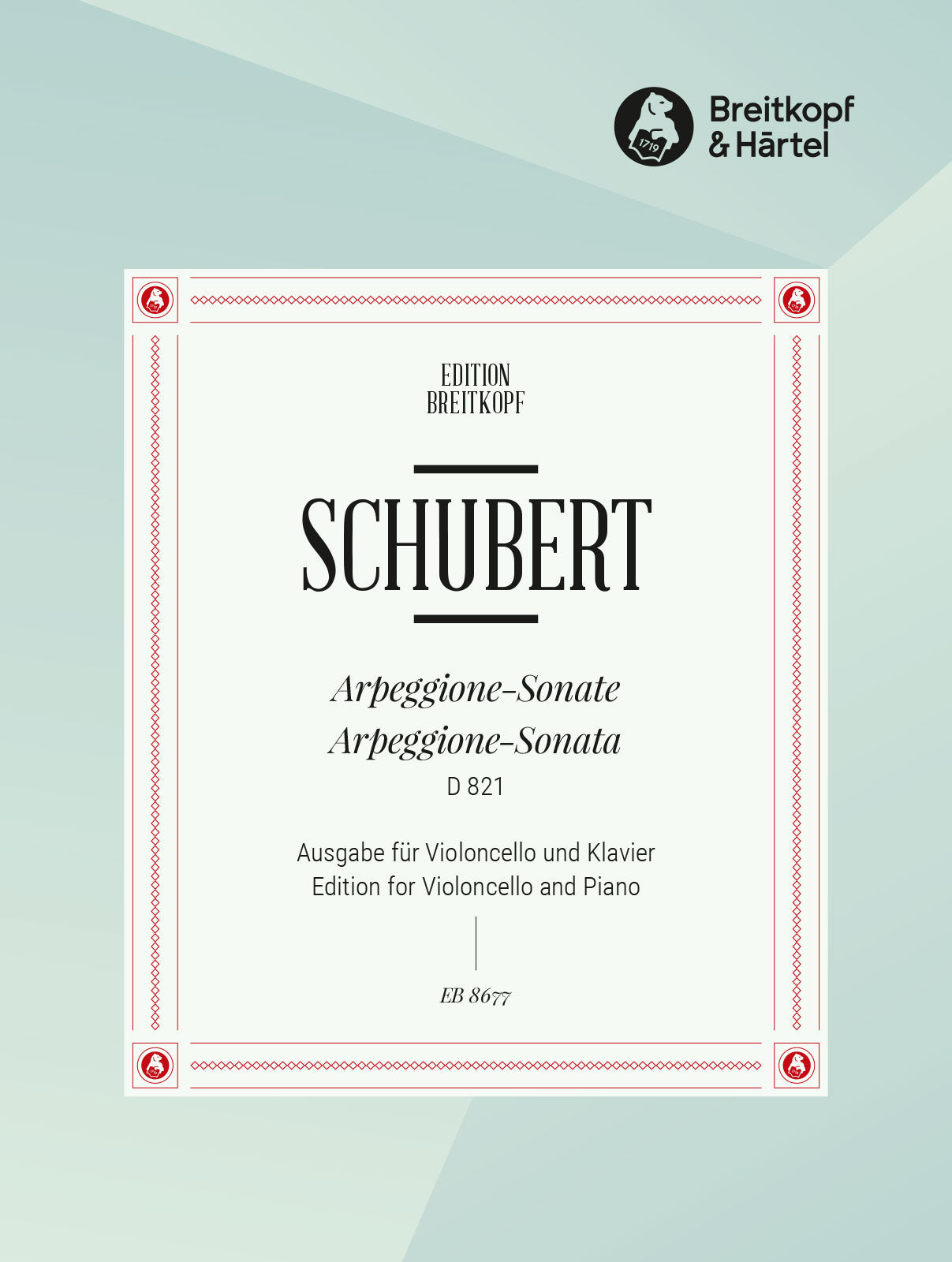 Schubert: Arpeggione Sonata, D 821 (arr. for cello)