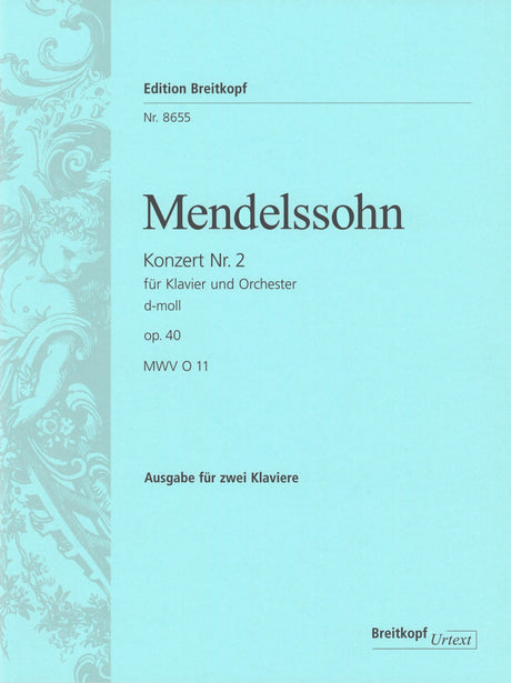 Mendelssohn: Piano Concerto No. 2 in D Minor, MWV O 11, Op. 40