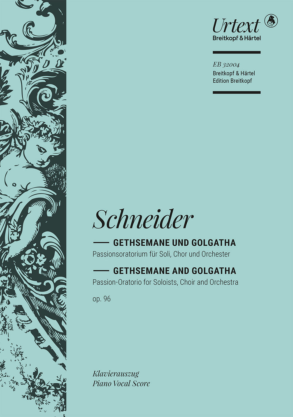 Schneider: Gethsemane and Golgatha, Op. 96