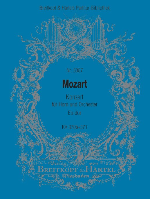 Mozart: Horn Concerto in E-flat Major K. 370b and Rondo, K. 371