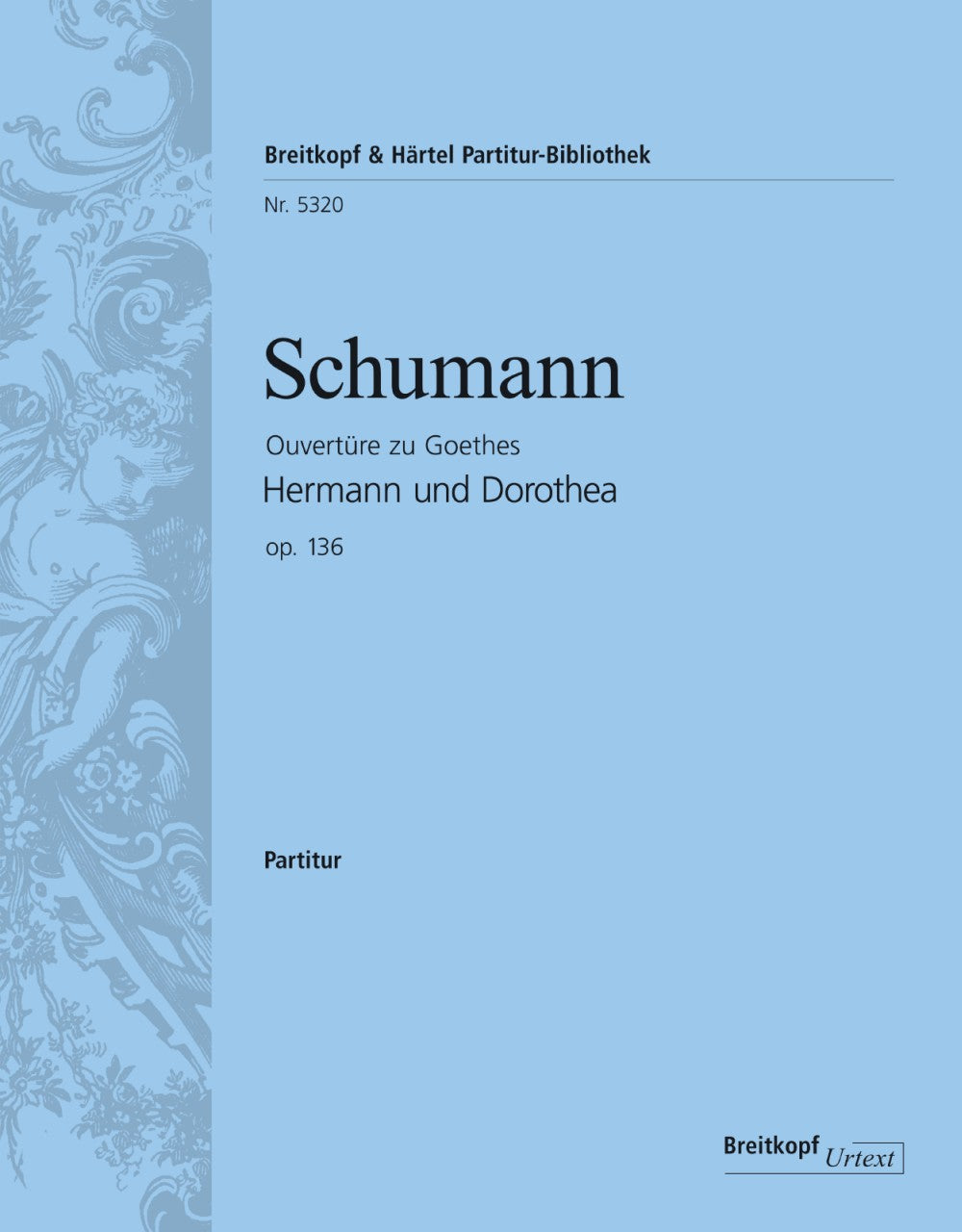 Schumann: Hermann und Dorothea, Op. 136