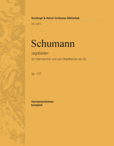 Schumann: Jagdlieder, Op. 137