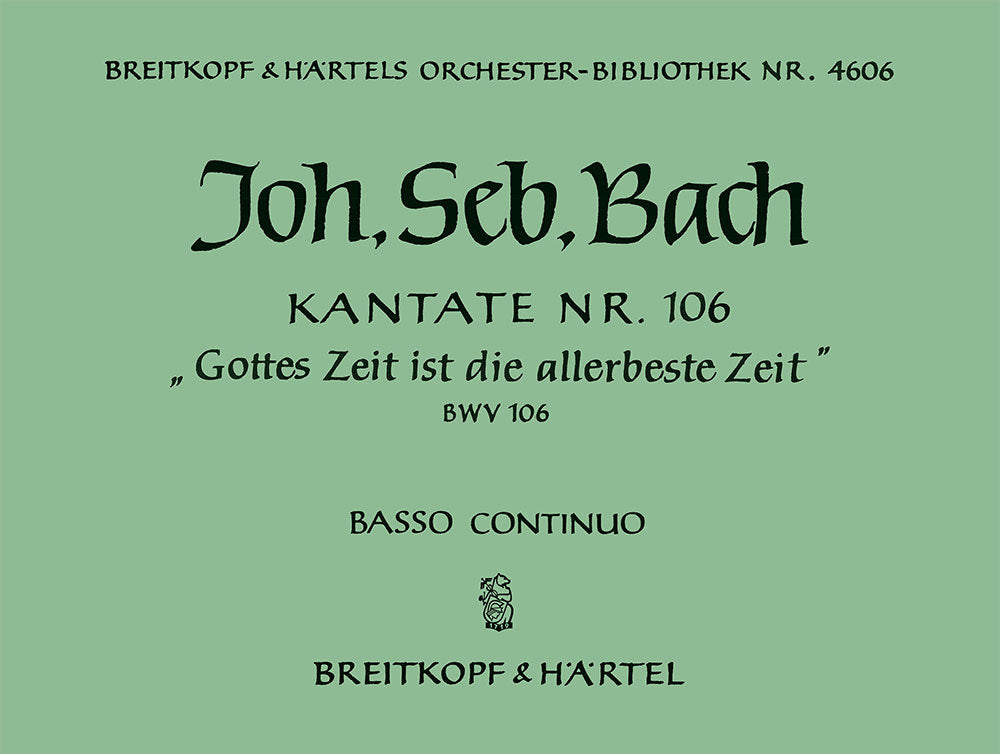 Bach: Gottes Zeit ist die allerbeste Zeit, BWV 106