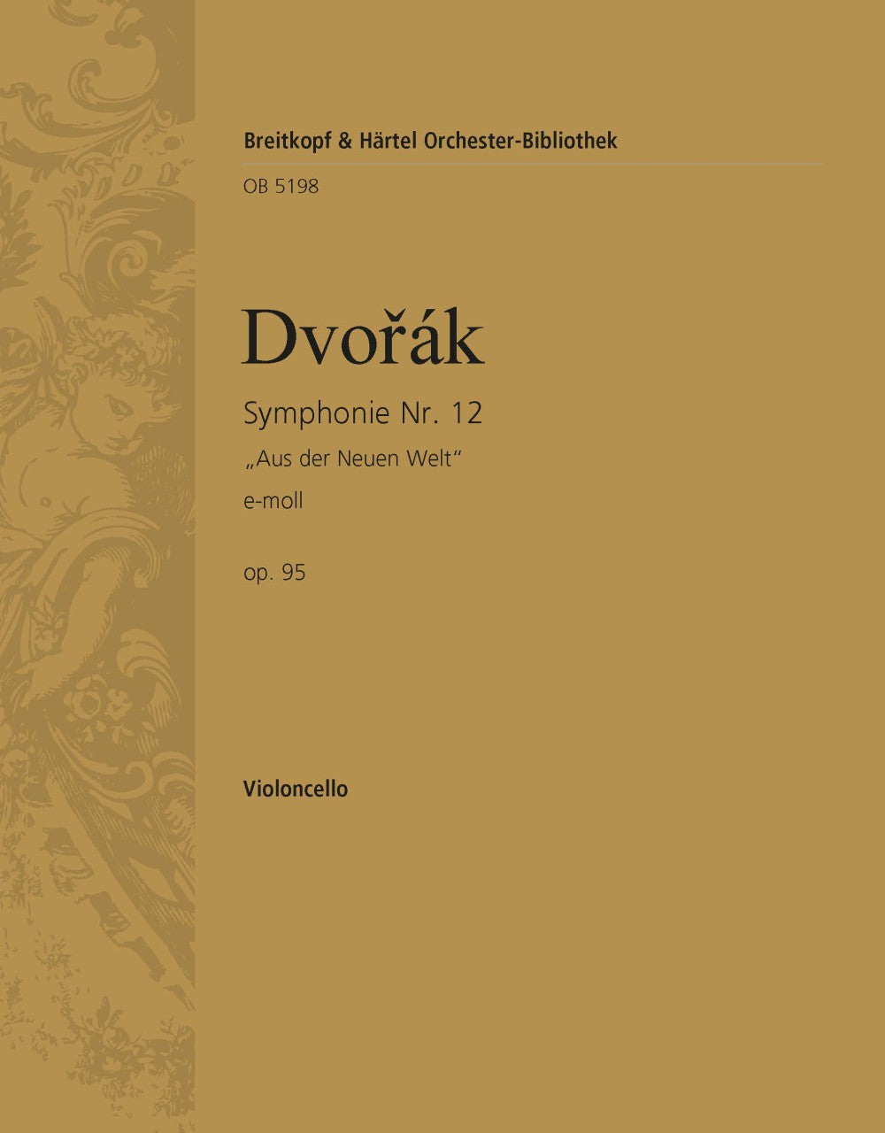 Dvořák: Symphony No. 9 in E Minor, Op. 95 - "From the New World"