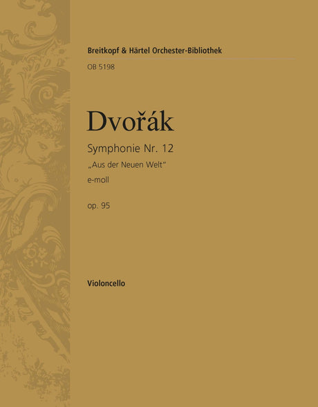 Dvořák: Symphony No. 9 in E Minor, Op. 95 - "From the New World"