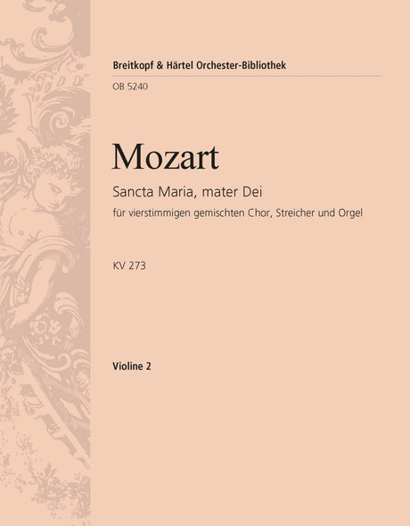 Mozart: Sancta Maria, mater Dei, K. 273