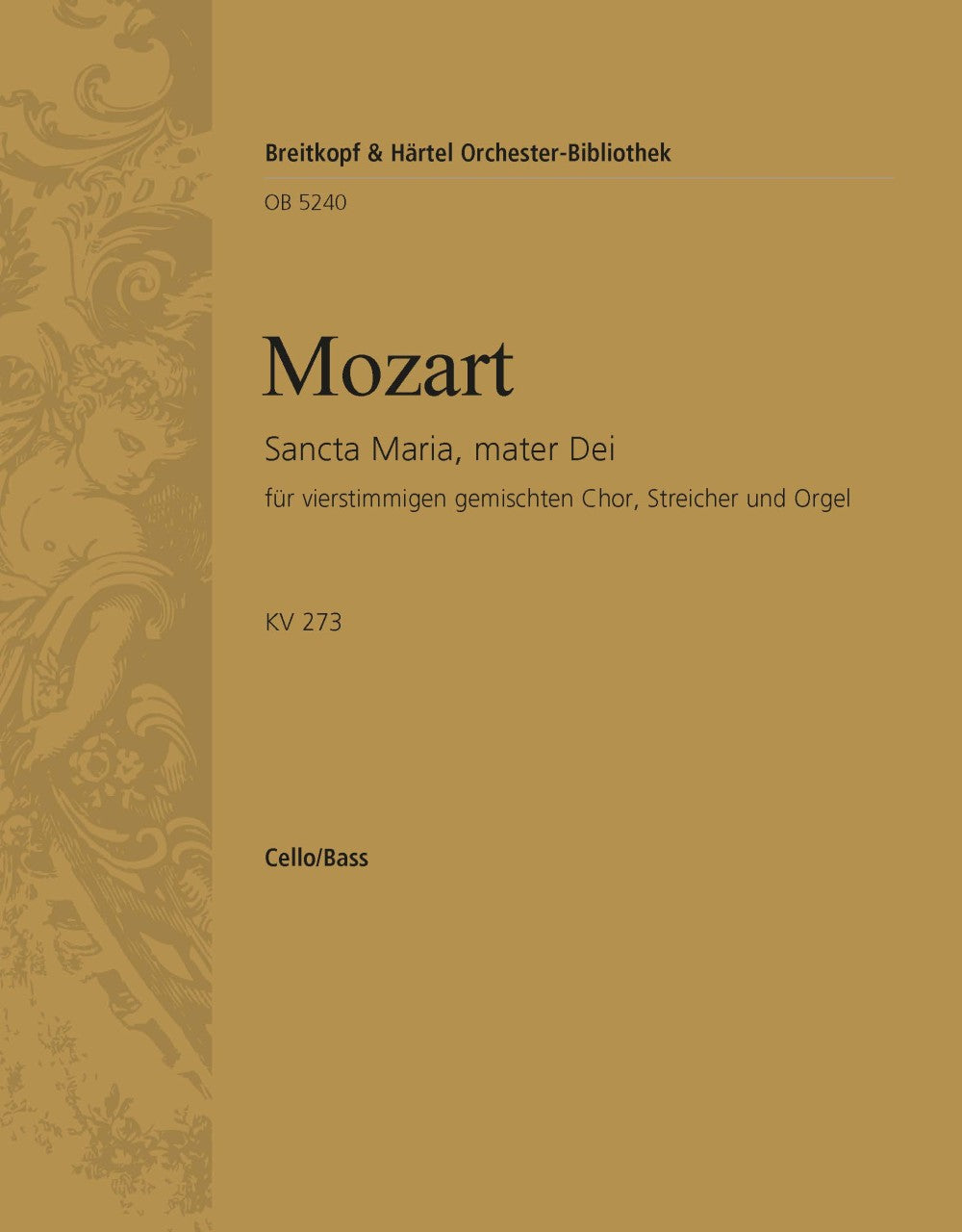 Mozart: Sancta Maria, mater Dei, K. 273