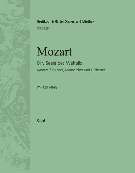 Mozart: Dir, Seele des Weltalls K. 429 (468a)