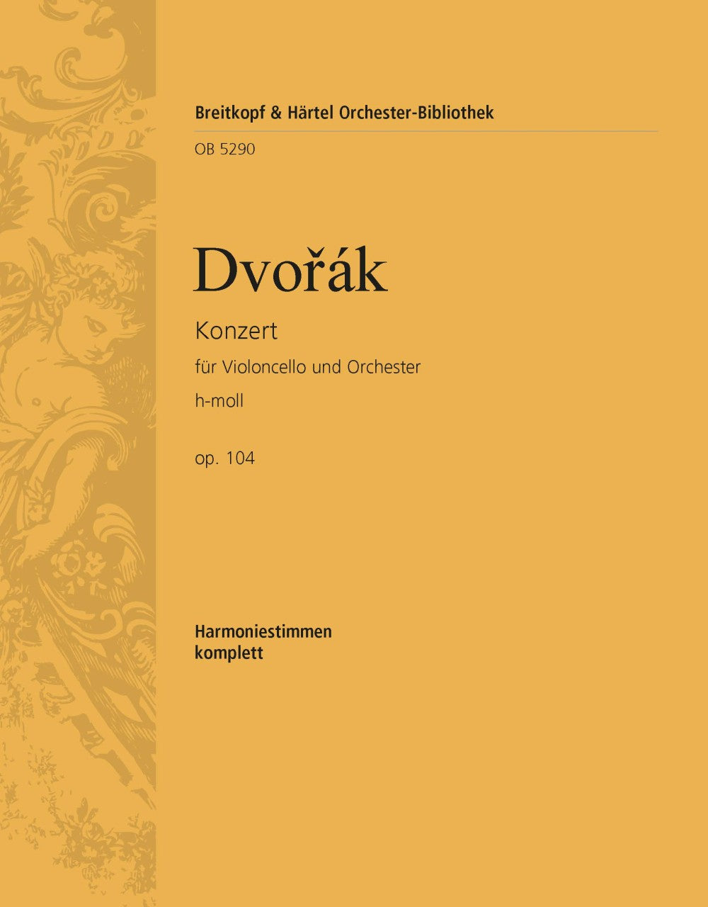 Dvořák: Cello Concerto in B Minor, Op. 104