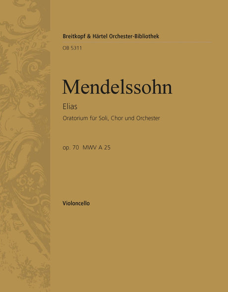 Mendelssohn: Elijah, MWV A 25, Op. 70