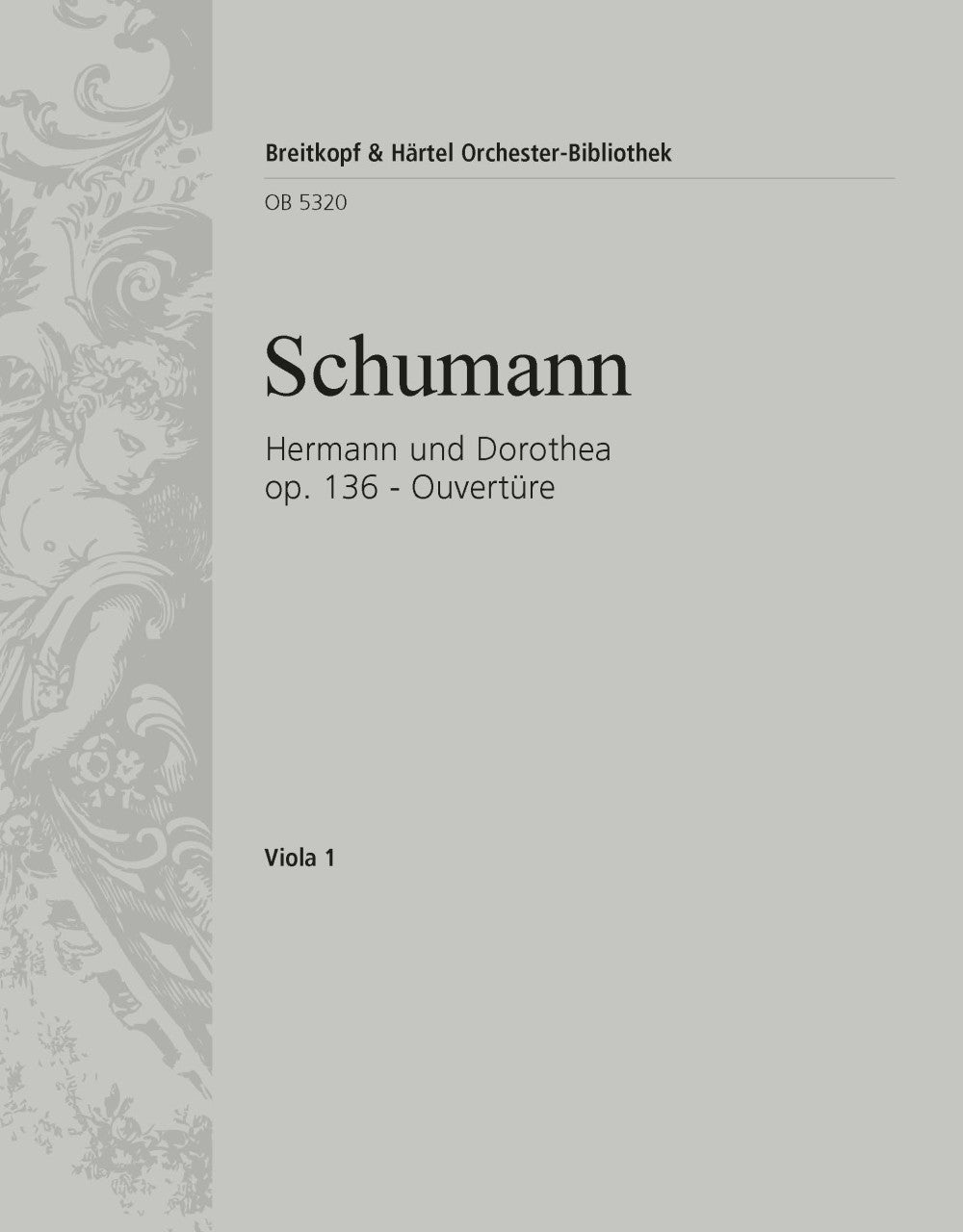 Schumann: Hermann und Dorothea, Op. 136