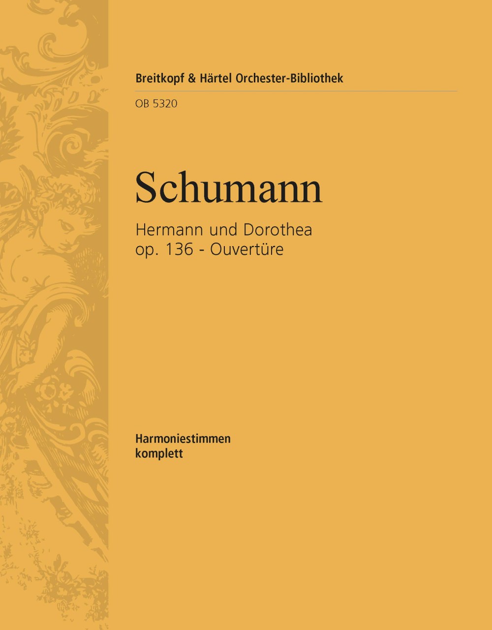 Schumann: Hermann und Dorothea, Op. 136