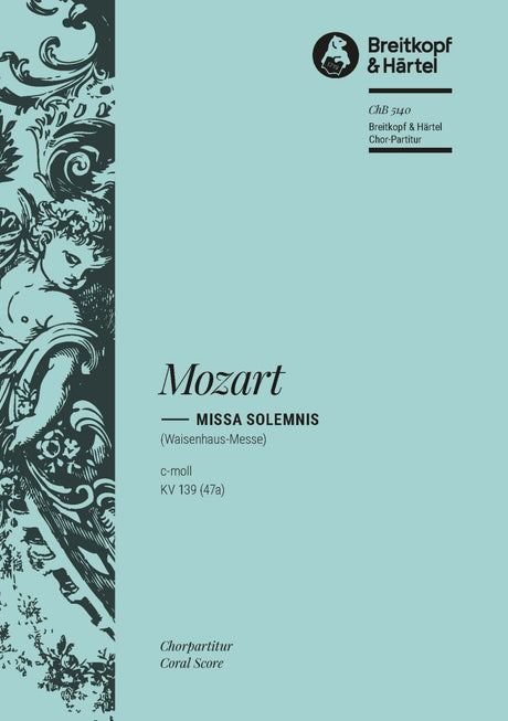 Mozart: Missa in C Minor, K. 139 (47a)