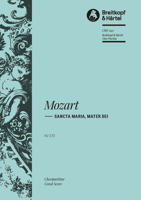 Mozart: Sancta Maria, mater Dei, K. 273