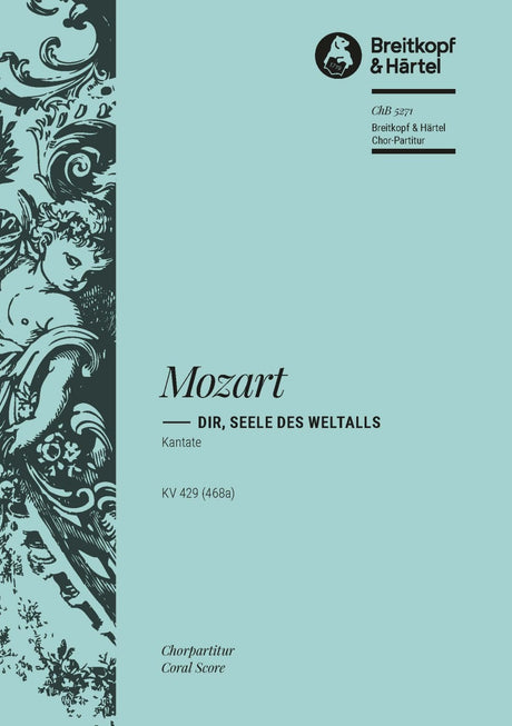 Mozart: Dir, Seele des Weltalls K. 429 (468a)