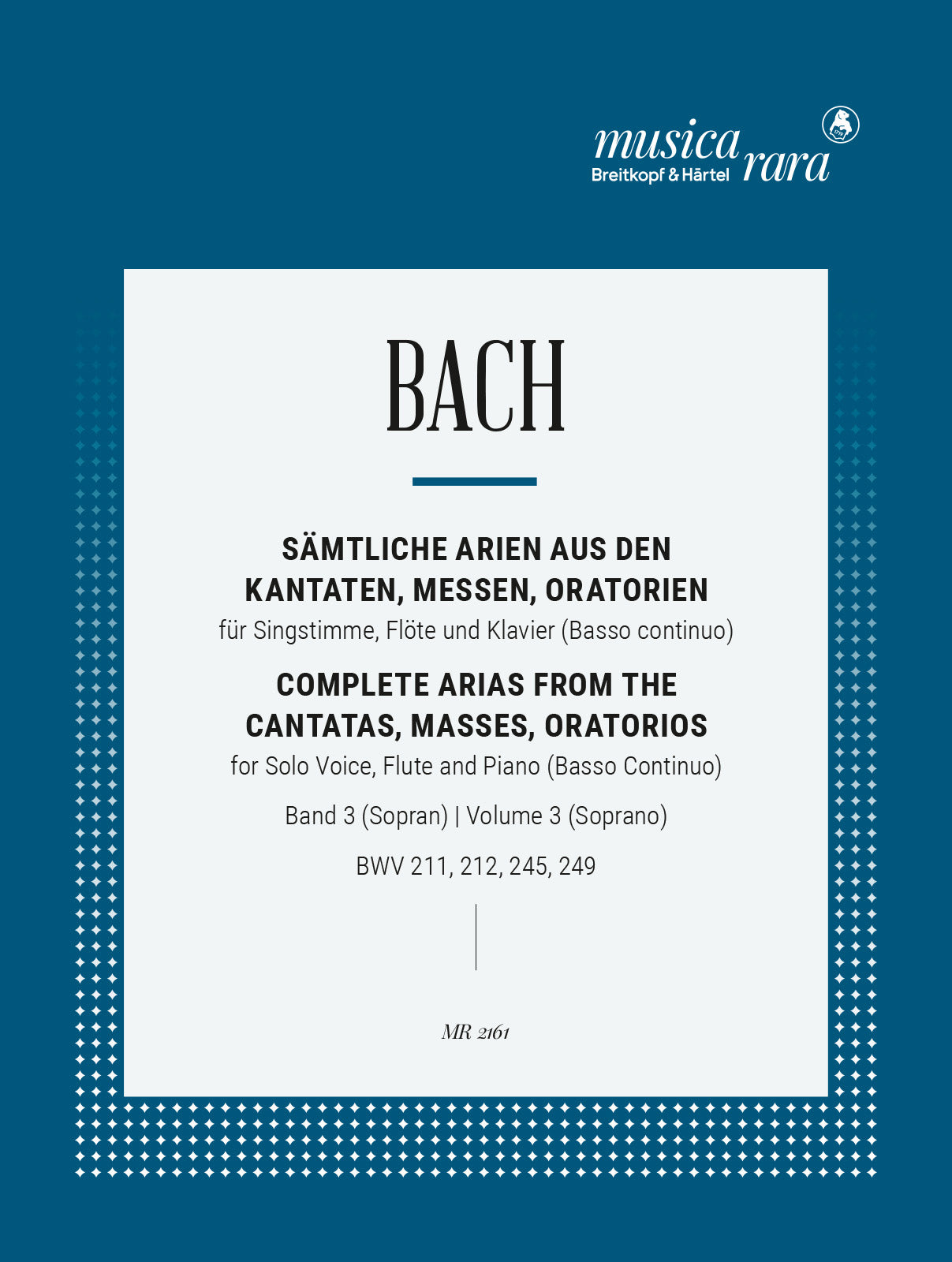 Bach: Complete Arias - Volume 3 (Soprano - BWV 211, 212, 245, 249)