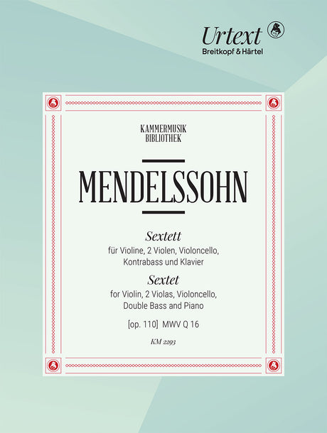 Mendelssohn: Sextet, MWV Q 16, Op. 110